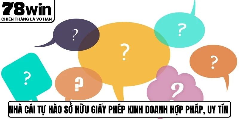FAQ 78WIN hoạt động có giấy phép hợp pháp từ tổ chức nào?