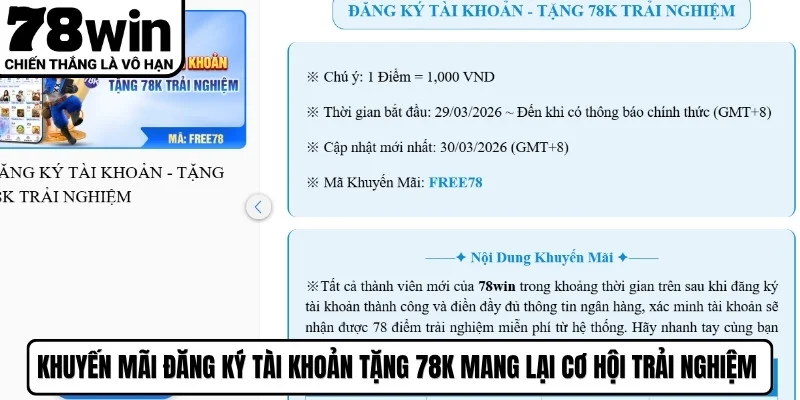 Khuyến mãi đăng ký tài khoản tặng 78K mang lại cơ hội trải nghiệm tốt