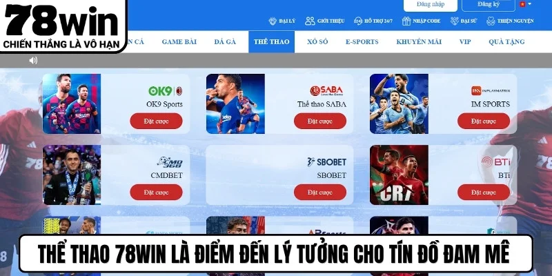 Thể thao 78WIN là điểm đến lý tưởng cho tín đồ đam mê cá độ bóng đá