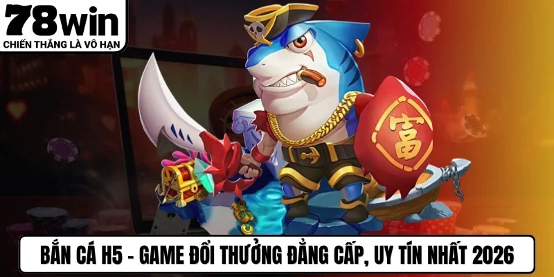 bắn cá h5